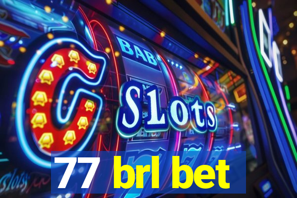 77 brl bet